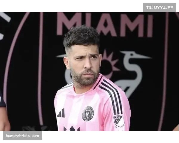 西班牙传奇后卫阿尔巴宣布赛季结束后退役 17年22冠成就永载史册